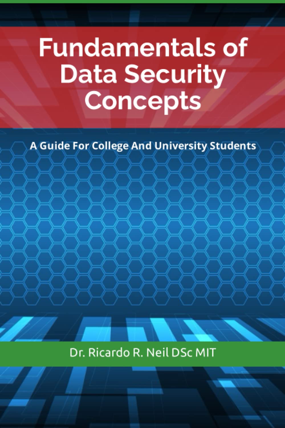 Fundamentals of Data Security Concepts: A Guide For College And University Students