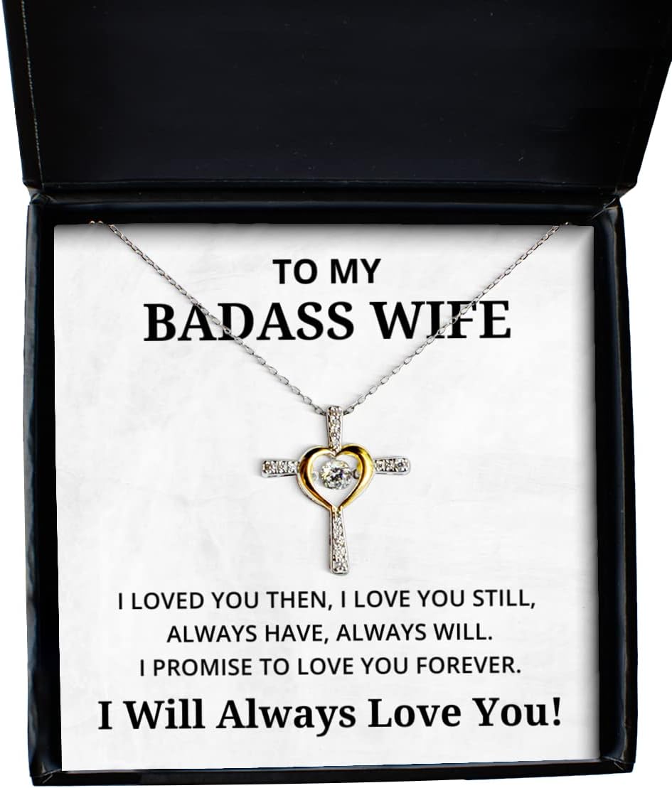 To My Badass Wife Cross Dancing Necklace, I Loved You Then I Love You Still Always Have Always Will, Best Birthday Gifts, Engagement Gifts, Wedding Gifts, Valentines Day Gifts I Will Always Love You