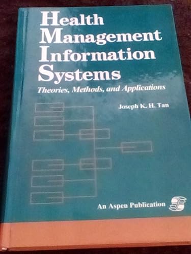 Health Management Information Systems: Theories, Methods and Applications