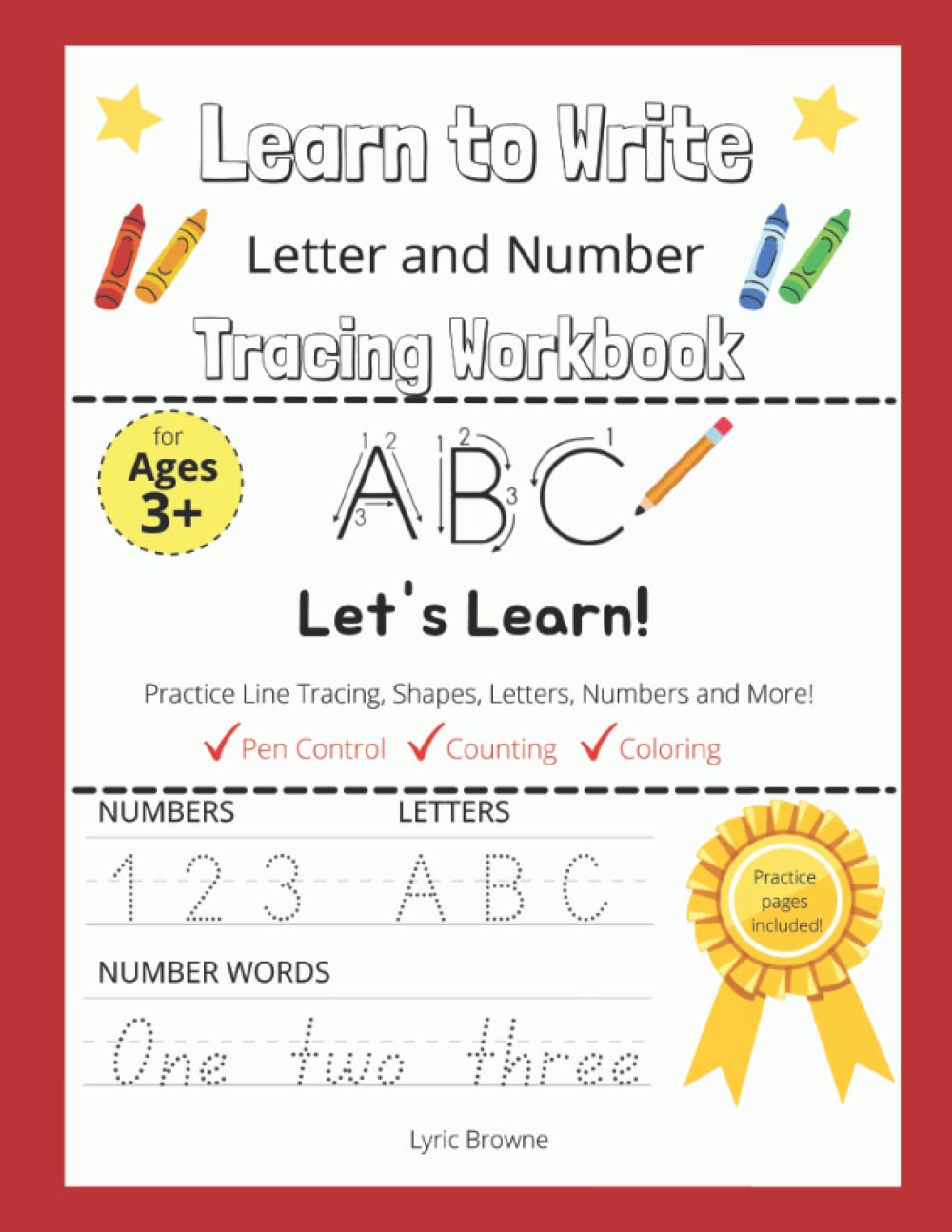 Learn to Write Letter and Number Tracing Workbook for Kids: Practice Line Tracing, Shapes, Letters, Numbers, and More!