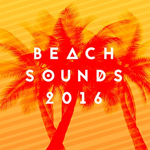 Beach Sounds 2016 Beach Sounds 2016 Digital Music
