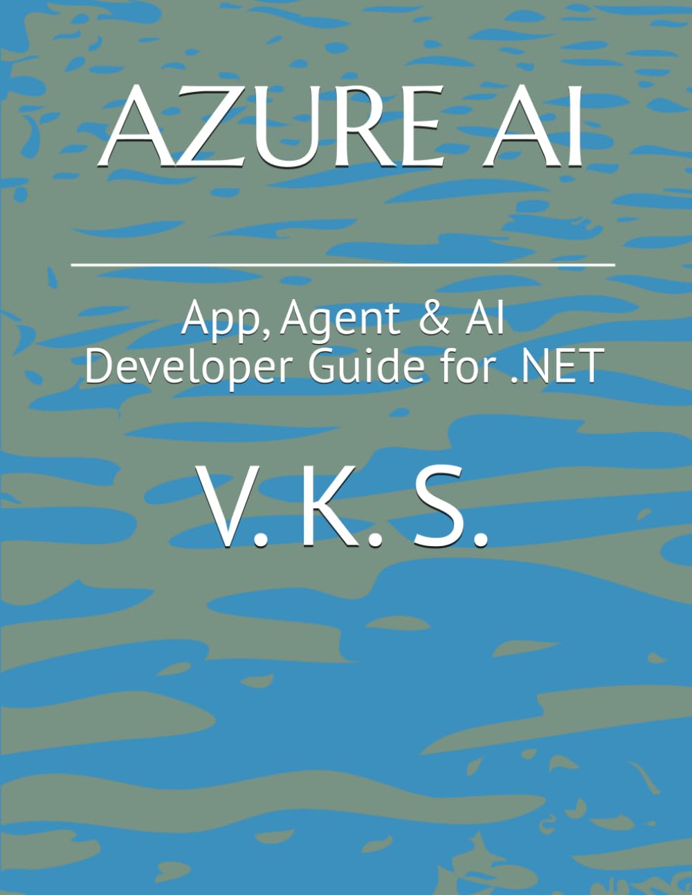 AZURE AI: App, Agent & AI Developer Guide for .NET