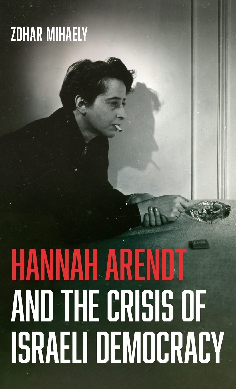 Buy Hannah Arendt and the Crisis of Israeli Democracy — BookShops.in