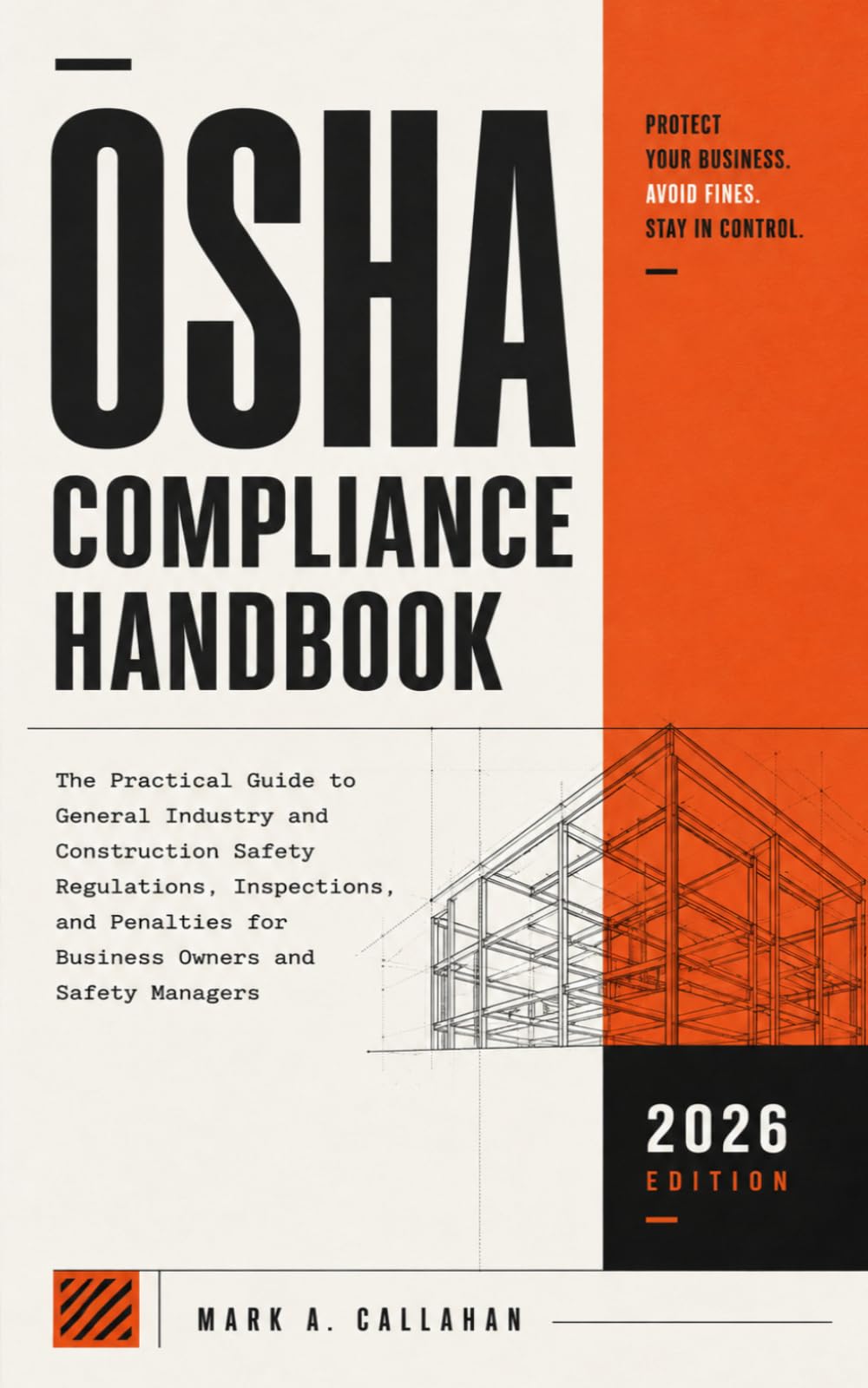 OSHA Compliance Handbook: Rules, Inspections, and Penalties Made Simple
