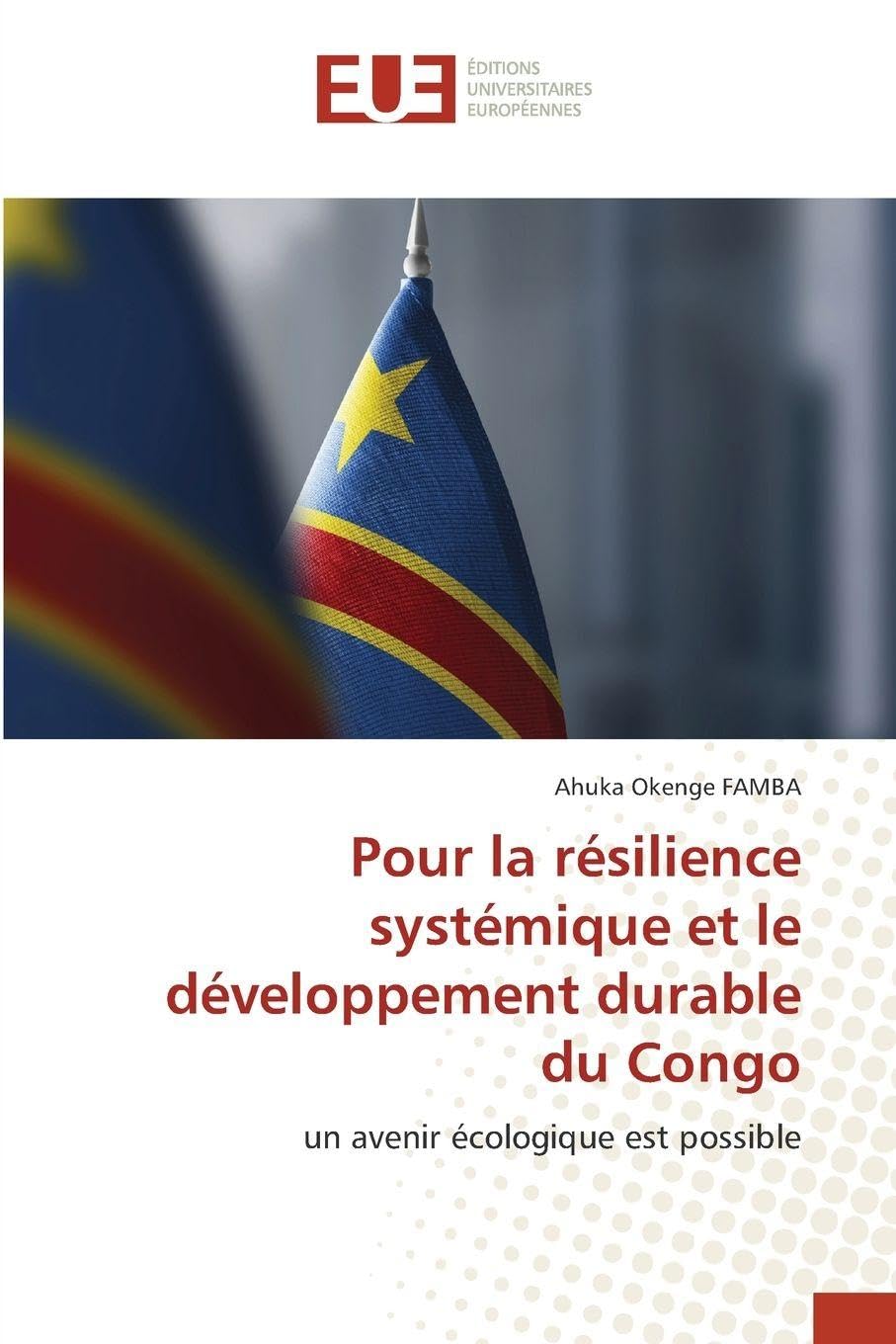 Pour la résilience systémique et le développement durable du Congo: un avenir écologique est possible