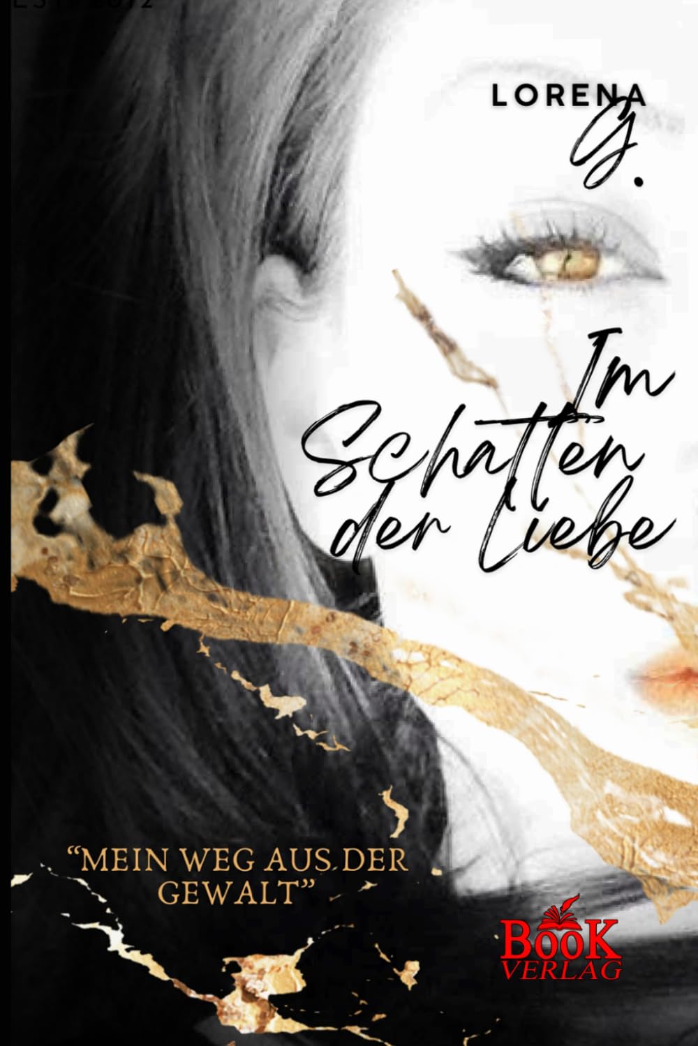 Im Schatten der Liebe: MEIN WEG AUS DER GEWALT