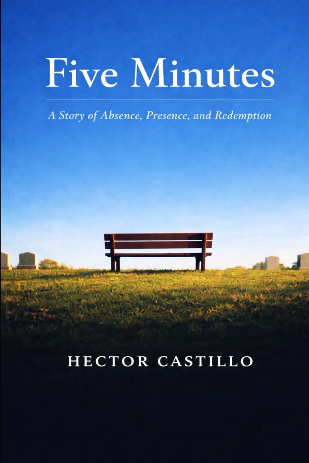 FIVE MINUTES: A story of Absence, Presence and Redemption