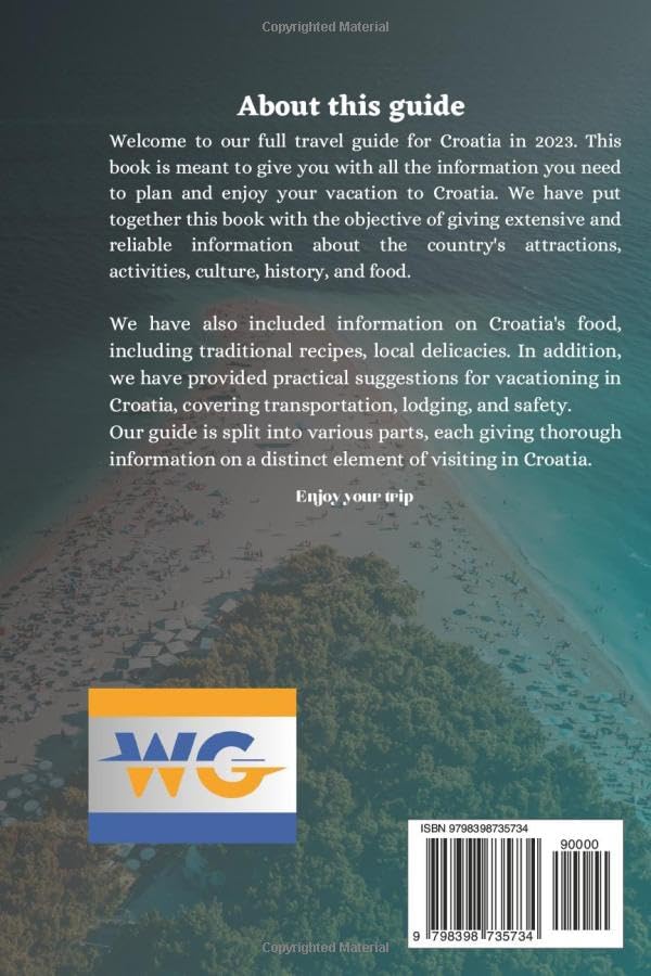 Croatia travel guide 2023: Exploring Croatia: Your Ultimate Travel Companion to Unveiling Hidden Gems in Istria, Split, Dubrovnik, Zagreb and beyond. - Image 2