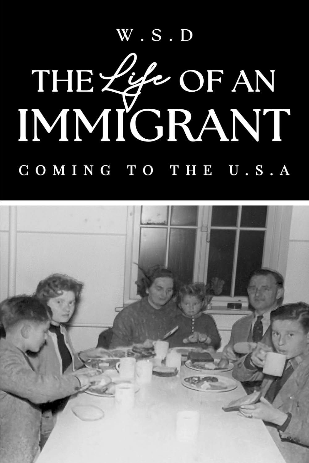 The Life of an Immigrant