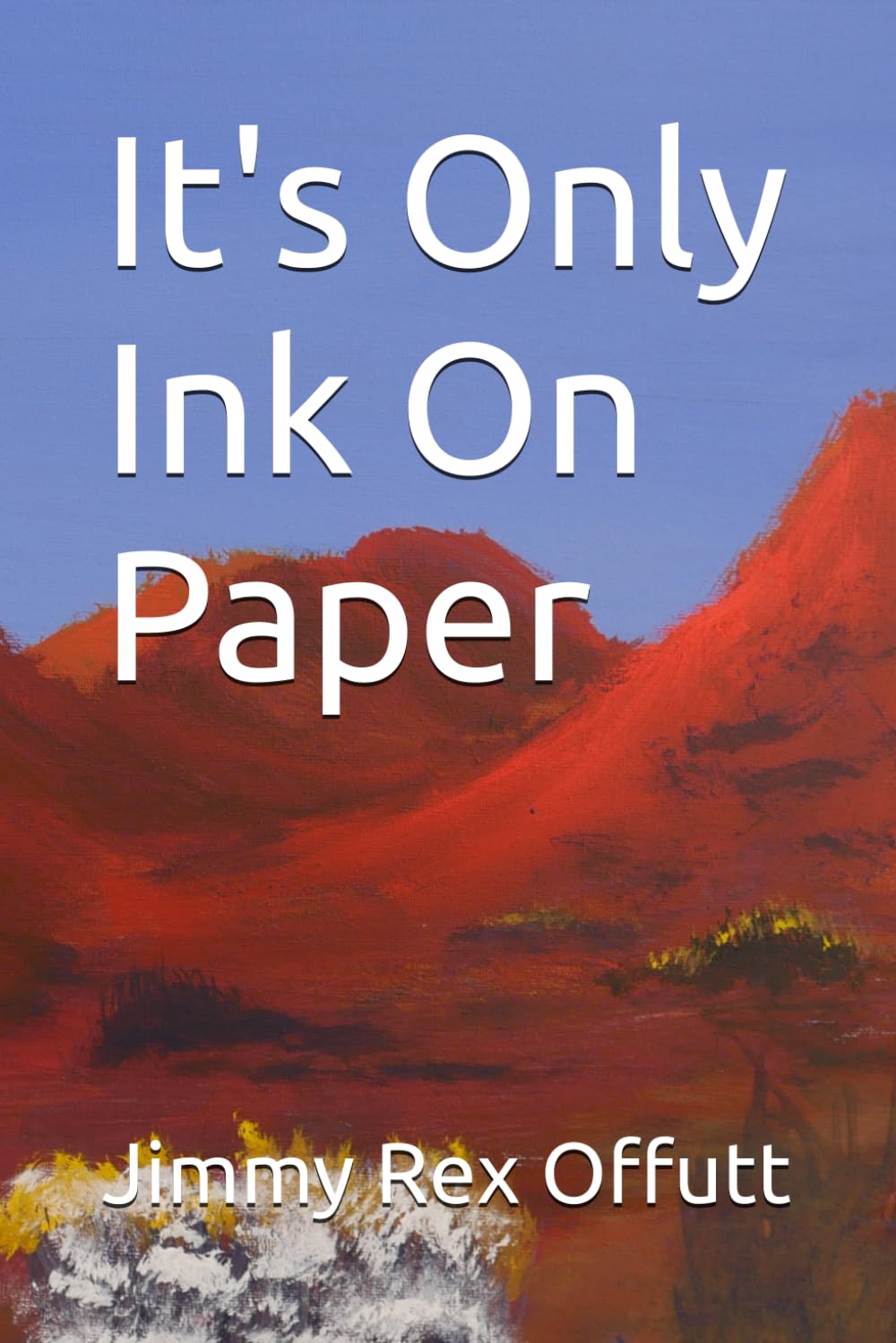 It's Only Ink On Paper