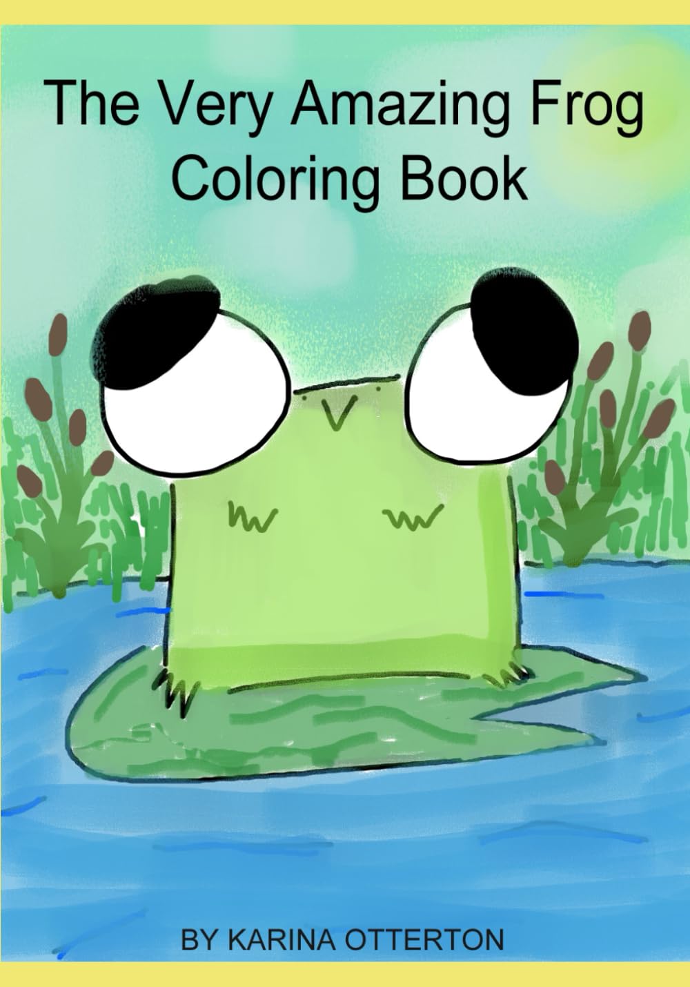 The Very Amazing Frog Coloring Book (Derpy Frog Coloring Books)