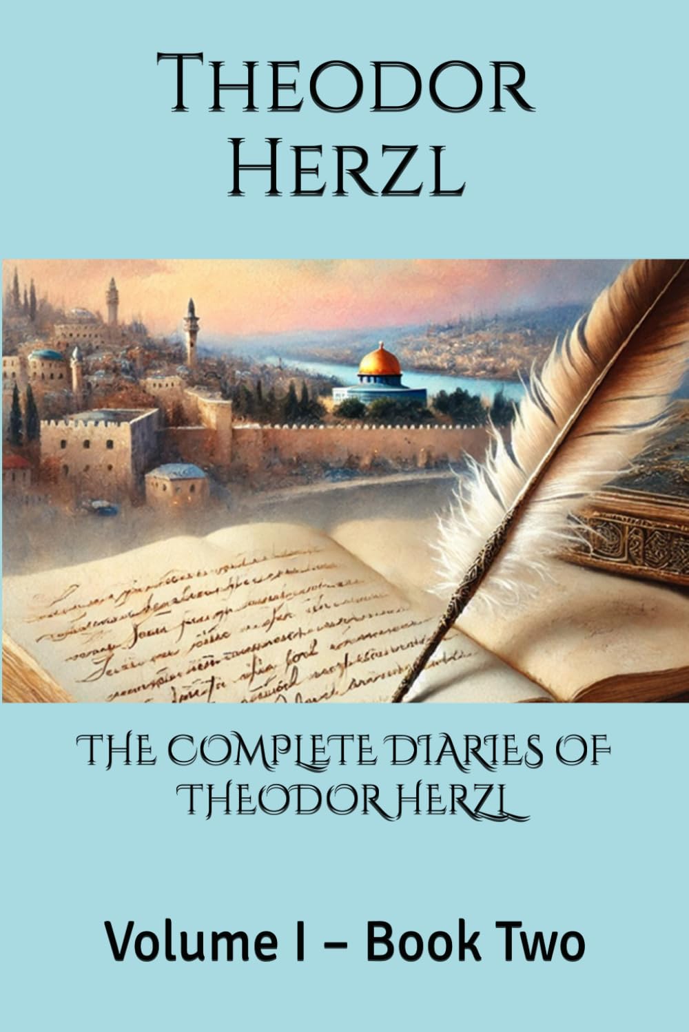THE COMPLETE DIARIES OF THEODOR HERZL: Volume I – Book Two