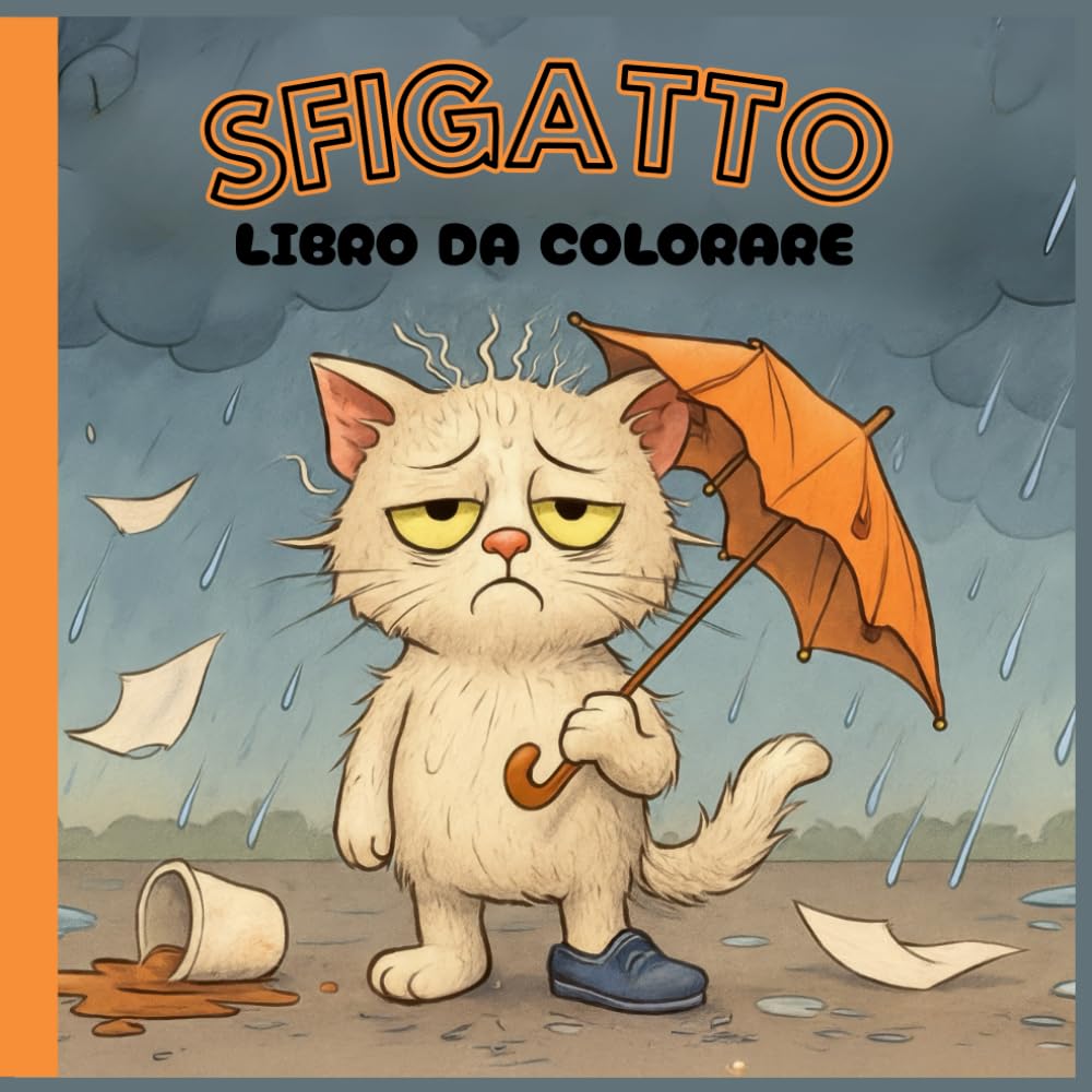 Sfigatto: Il Gatto della Sfortuna da Colorare Libro da Colorare Antistress per Tutta la Famiglia