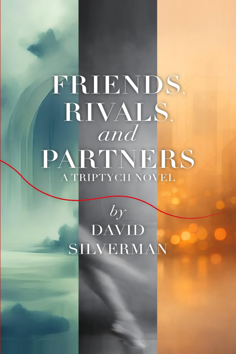 FRIENDS, RIVALS, and PARTNERS: A Triptych Novel