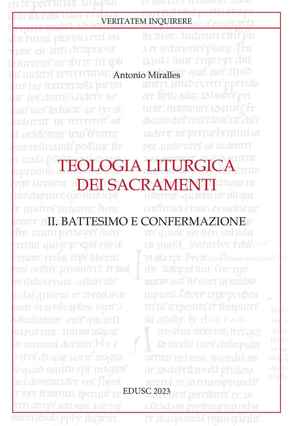 Teologia Liturgica Dei Sacramenti. Il Battesimo E Confermazione (Vol. 2) - 4