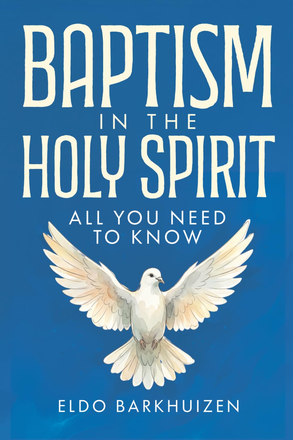 Baptism in the Holy Spirit: All You Need to Know