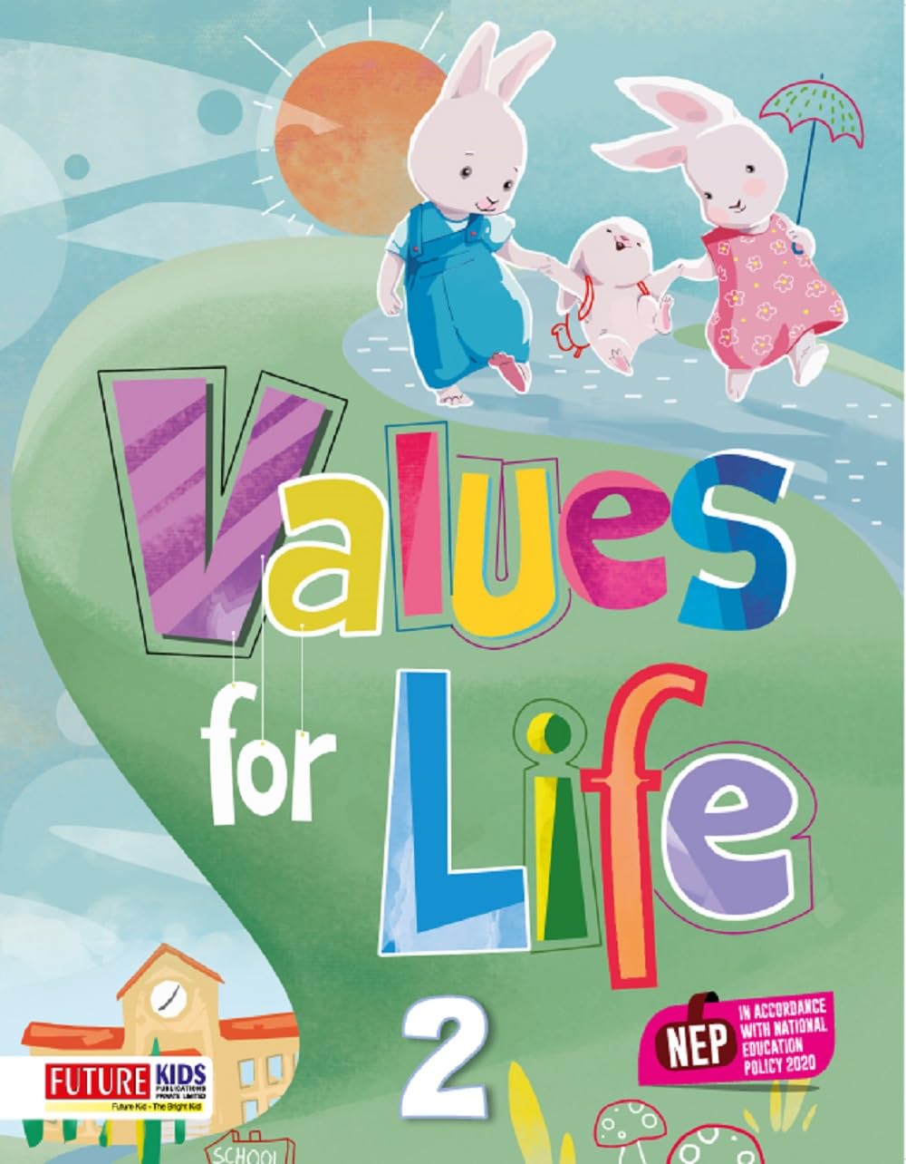 Values for Life Class 2 by Future Kids Publications