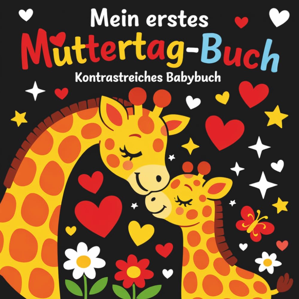 Mein erstes Muttertag-Buch, Kontrastreiches Babybuch für Neugeborene (0–12 Monate): Schwarz-Weiß Bilder zur visuellen Förderung von Babys – Perfektes Geschenk zum Muttertag