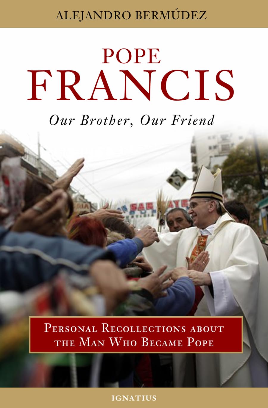 Buy Pope Francis: Our Brother, Our Friend — BookShops.in