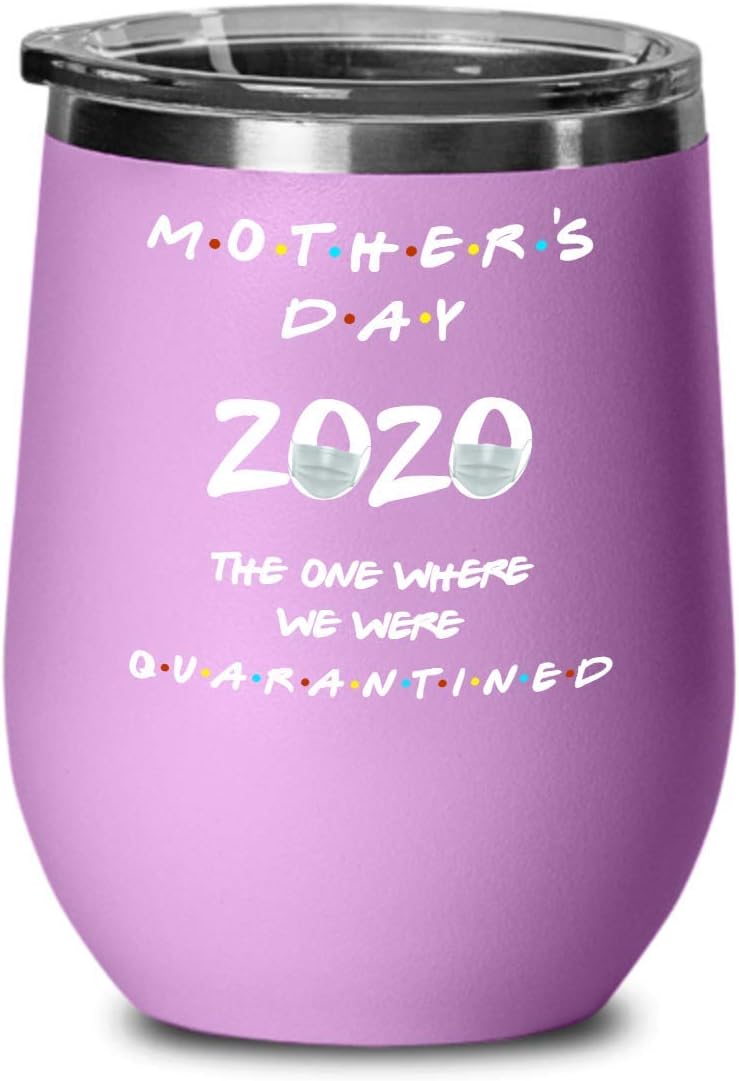 Funny Mother's Day 2020 Mug Wine Tumbler for Mom Friends TV Show Inspired Tea Cup Pandemic Home Quarantine Joke Gifts for Her