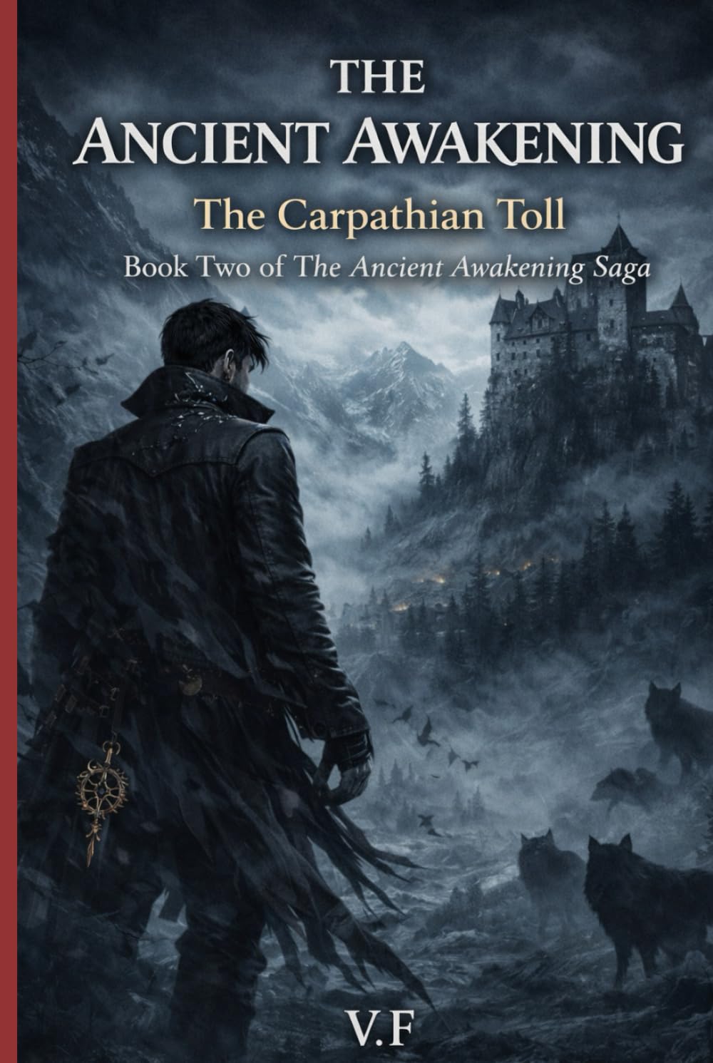 THE ANCIENT AWAKENING: The Carpathian Toll Book Two of The Ancient Awakening Saga (THE AWAKENING OF THE ANCIENTS)