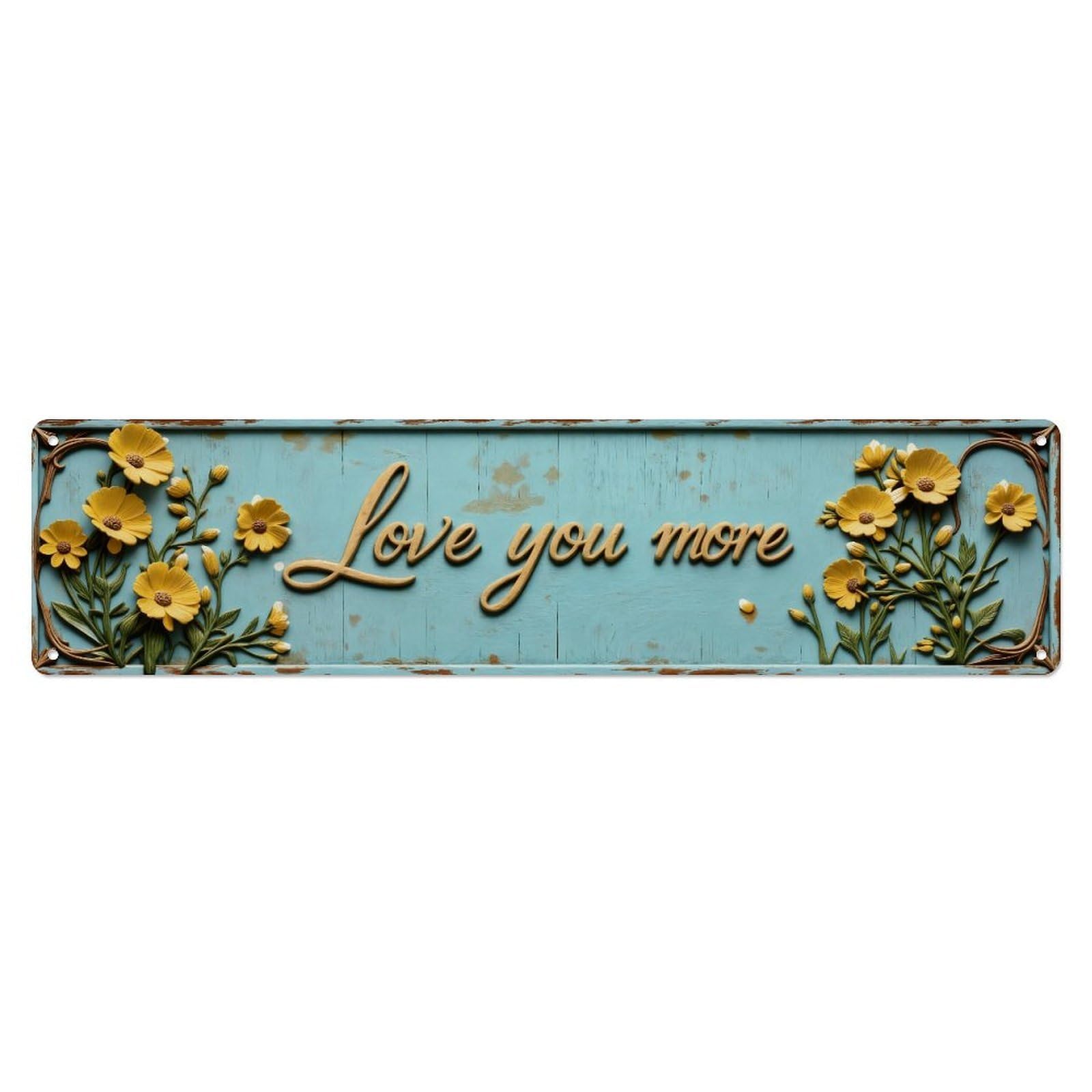 Floral Love You More Sign Metal Tin Sign Plaque