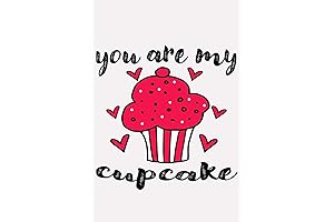 You Are My Cupcake: Cute Sweets Valentine's Day Notebook & Journal for Your Sweetheart