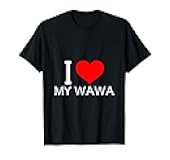 I Heart My Wawa T-Shirt