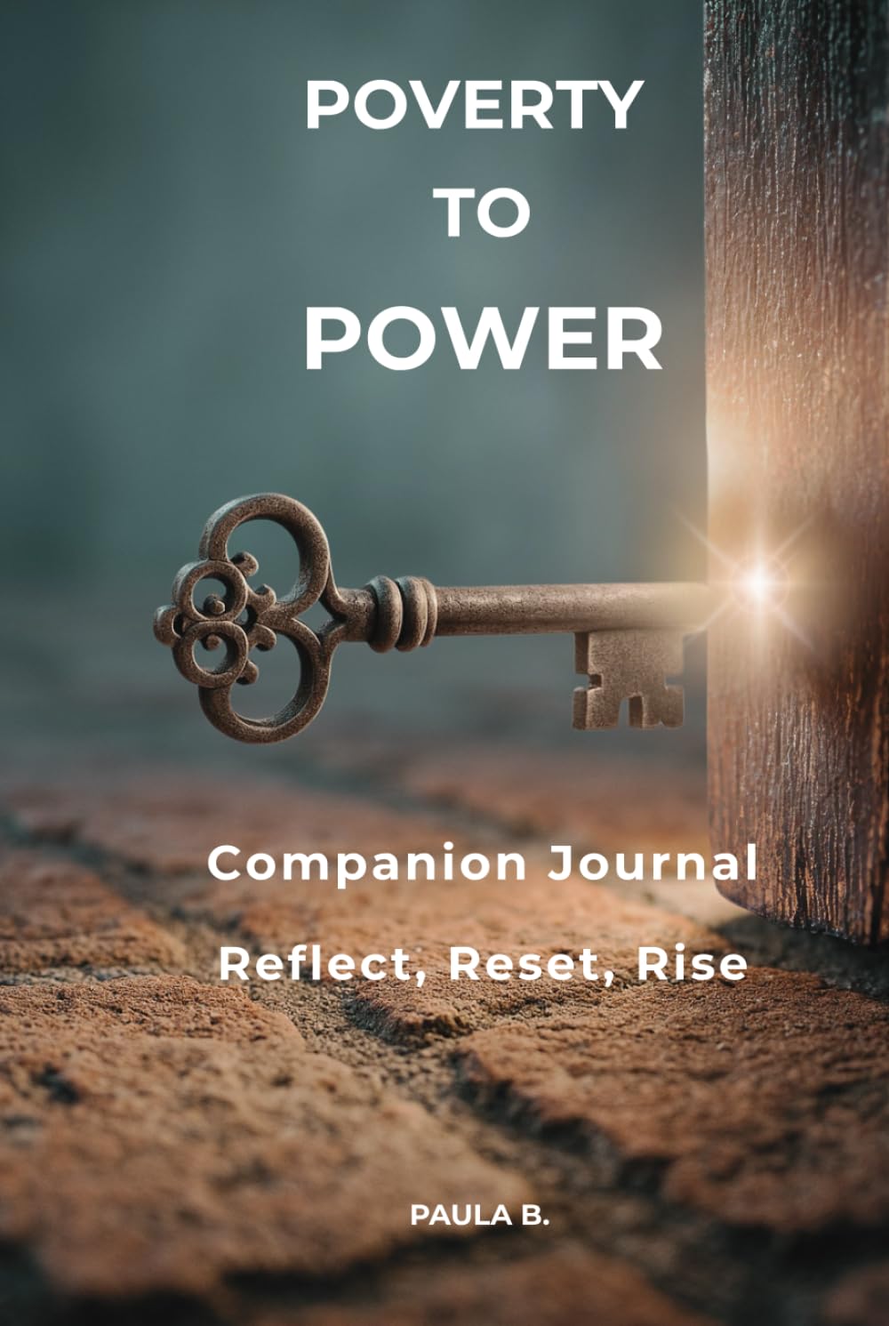Poverty to Power Companion Journal: Reflect, Reset, Rise