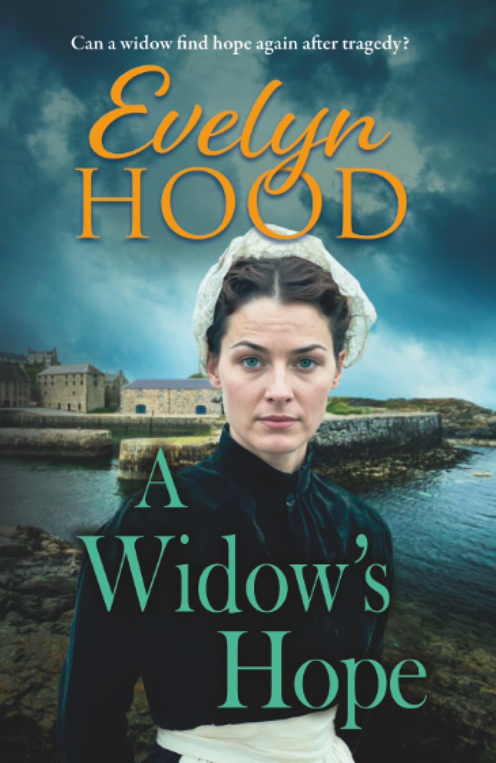 A Widow's Hope: A gritty heartbreaking saga from Sunday Times bestselling author Evelyn Hood (Society and Scandal)