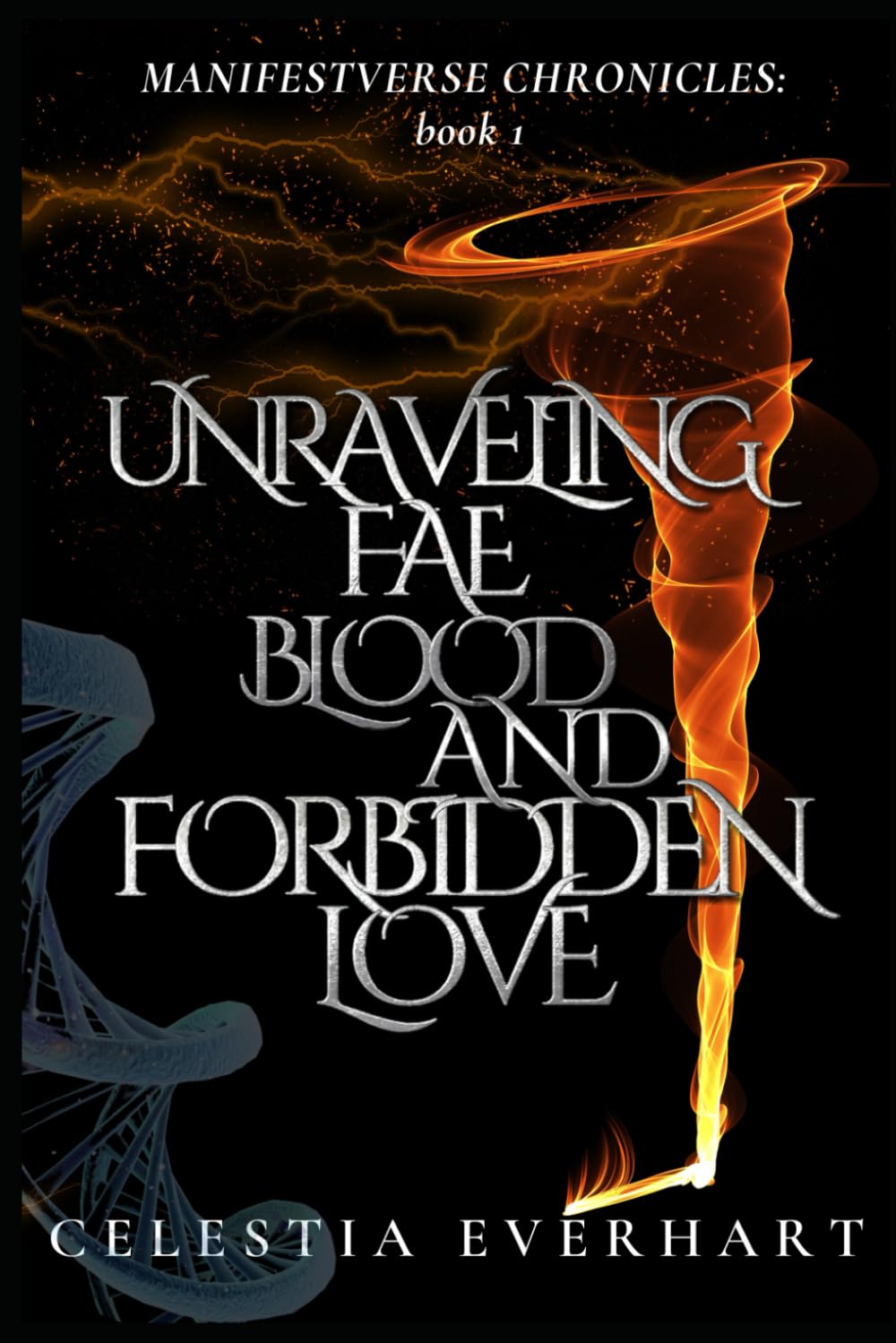 Unraveling Fae Blood and Forbidden Love: A steamy magic romance (Manifestverse Chronicles)