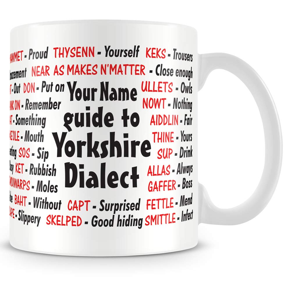 Personalised4u Name Can Be Added Yorkshire Dialect Ceramic Coffee Mug –