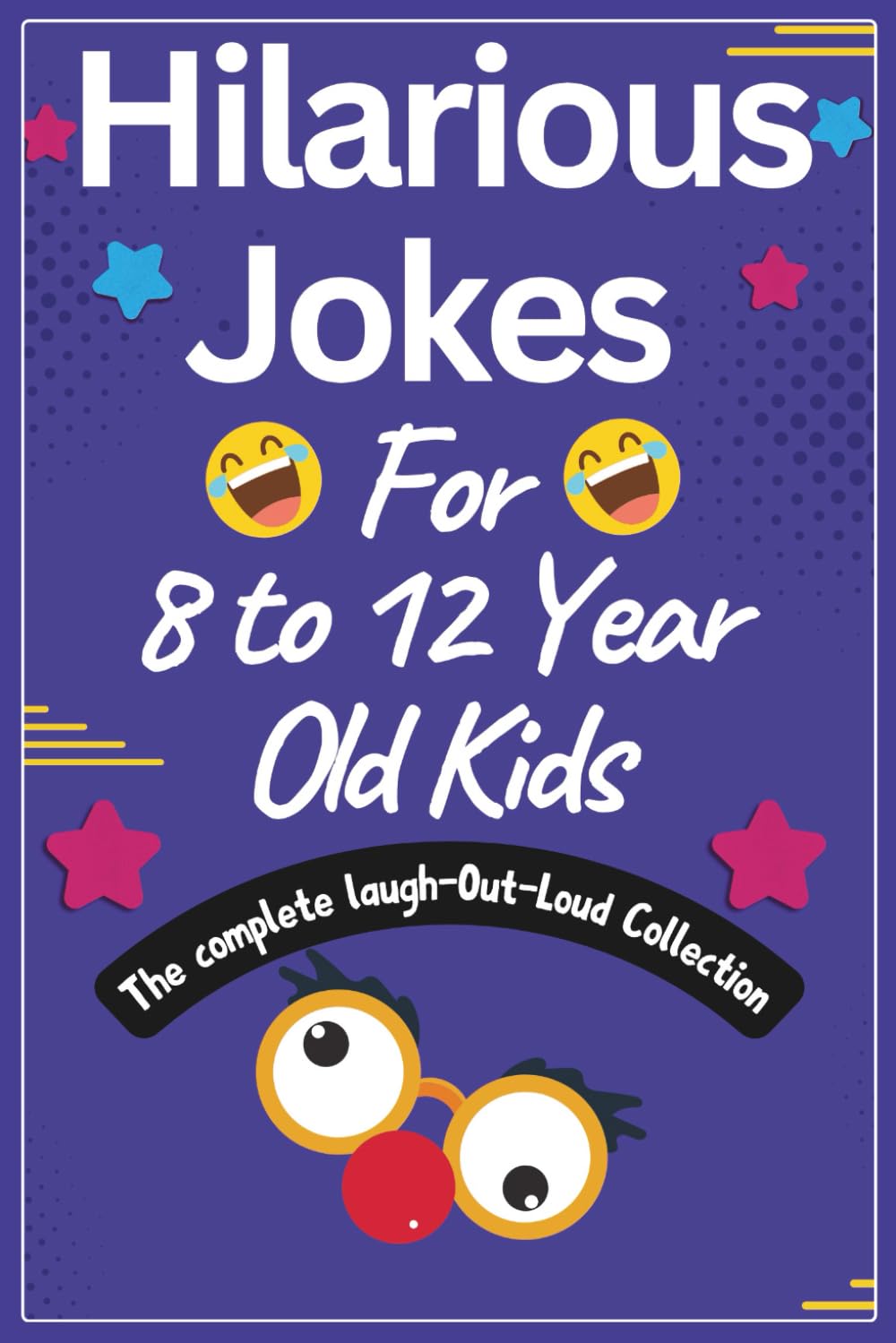 Hilarious Jokes For 8 to 12 year Old Kids: Jokes with Clean Humor -Squeaky, Silly Puns, Witty quips, and Riddles for Kids | 300 Jokes, 6x9 inches, colorful pages | (Kids Zone: Fun, Laughs & Learning)