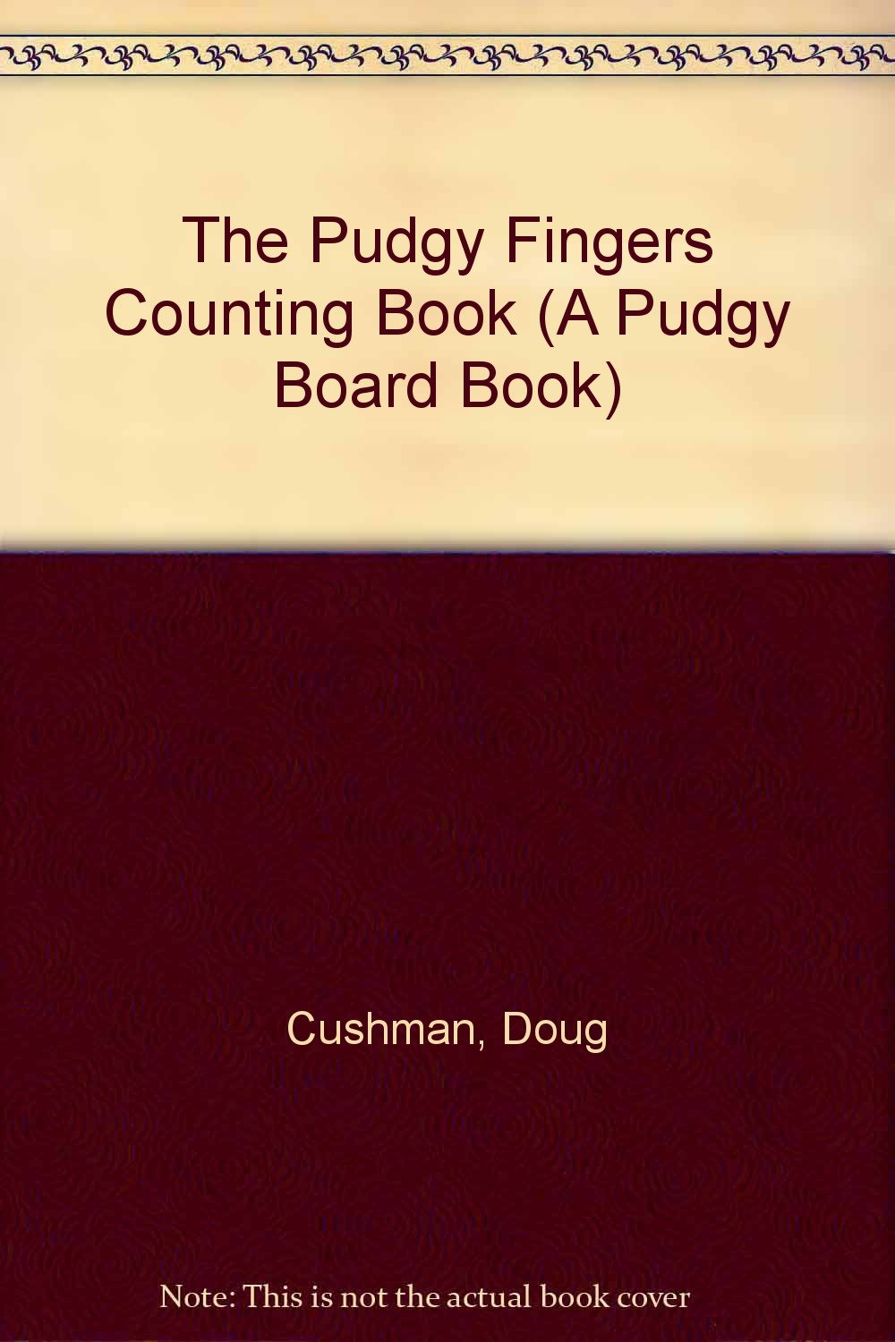 The Pudgy Fingers Counting Book Cushman, Doug Amazon.it Libri