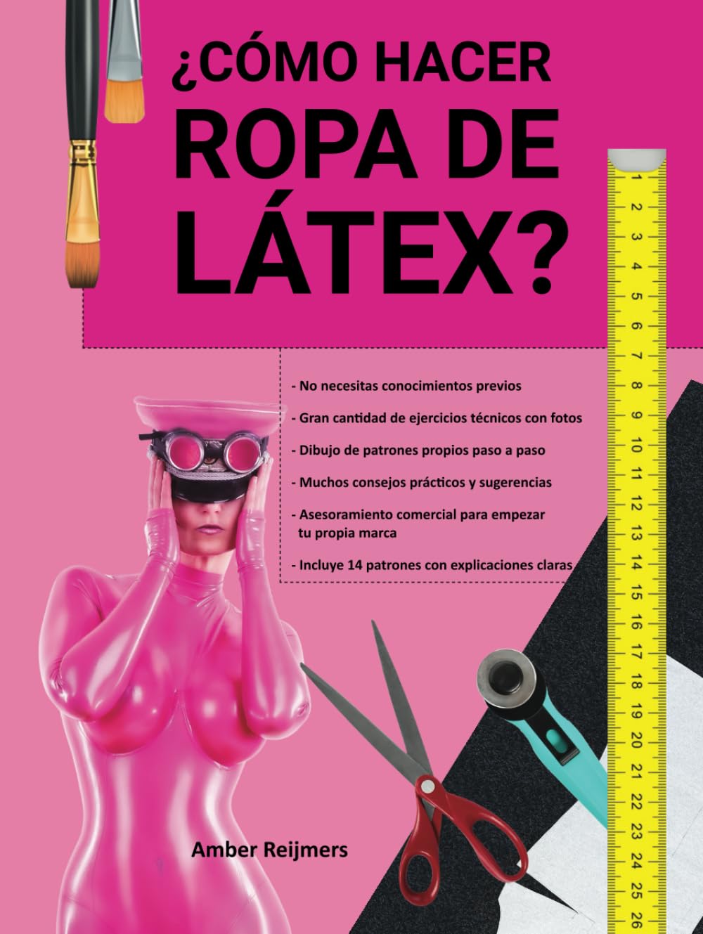 ¿CÓMO HACER ROPA DE LÁTEX?: ¡Te diver rás mucho haciéndola y es más fácil de lo que crees!
