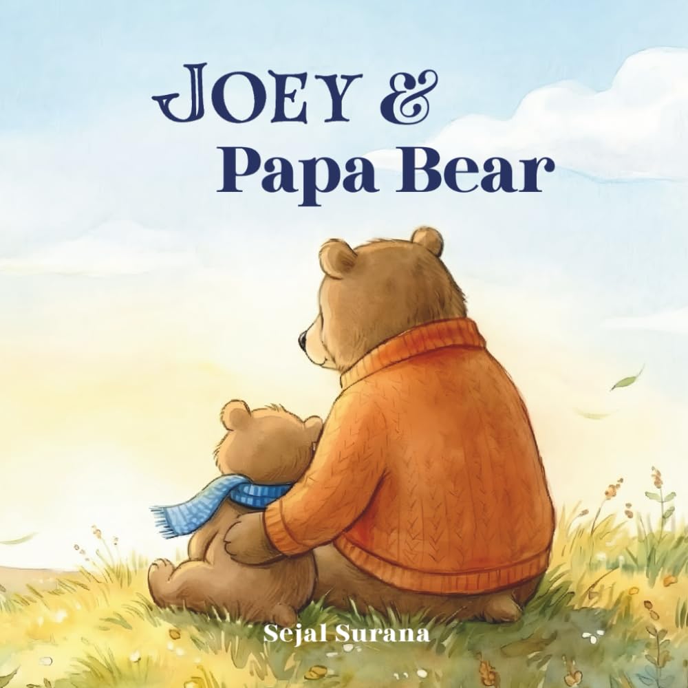 Joey and Papa Bear: A Gratitude Story for Dads (The World of Joey Bear)