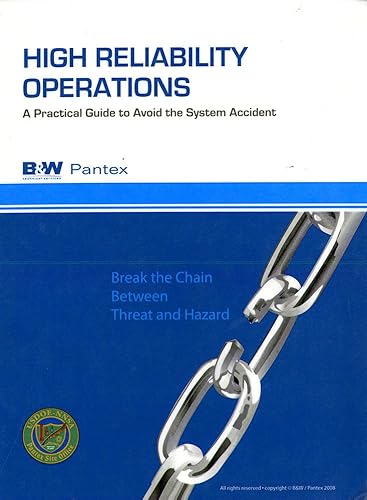 High Reliability Operatioons: A Practical Guide to Avoid the System Accident: A Practical Guide to Avoid the Systems Accident
