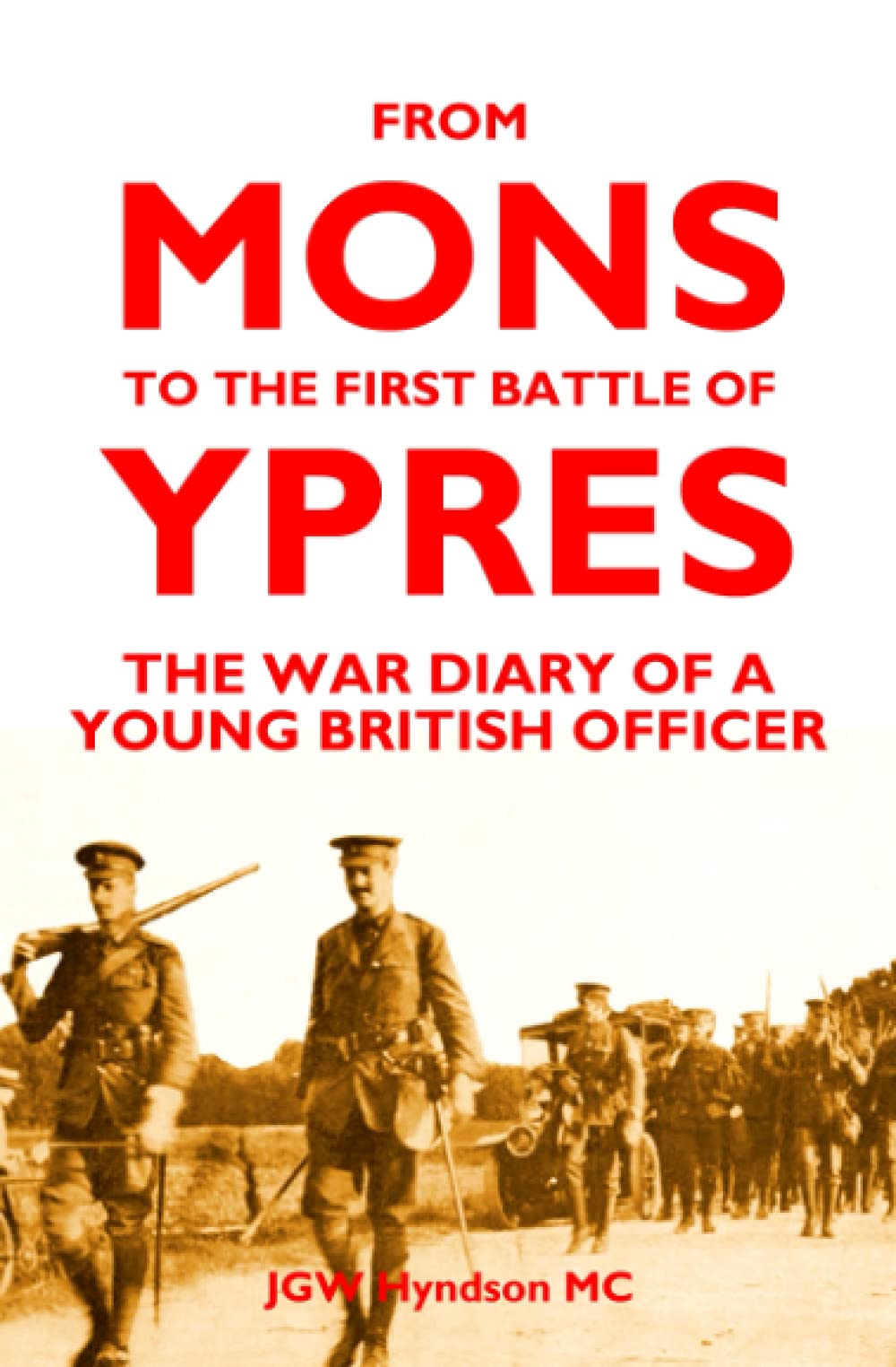 FROM MONS TO THE FIRST BATTLE OF YPRES