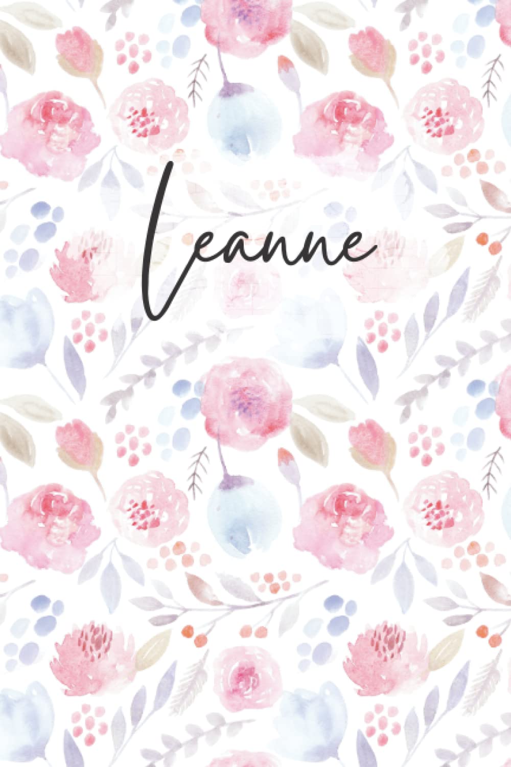 Leanne Notebook: Floral Leanne Journal, flowery Pattern Notepad, Leanne Diary Lined Paper, 6 X 9 Inch, 120 Pages
