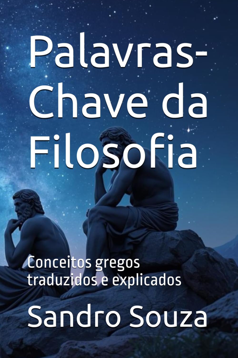 Palavras-Chave da Filosofia: Conceitos gregos traduzidos e explicados