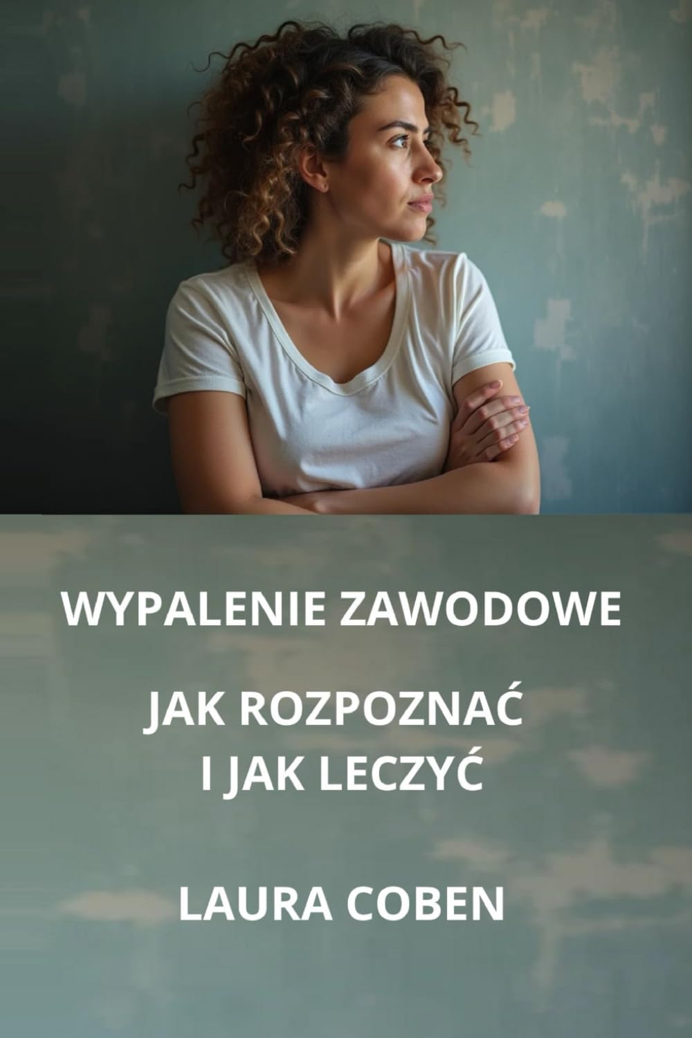 WYPALENIE ZAWODOWE. JAK ROZPOZNAĆ I JAK LECZYĆ.