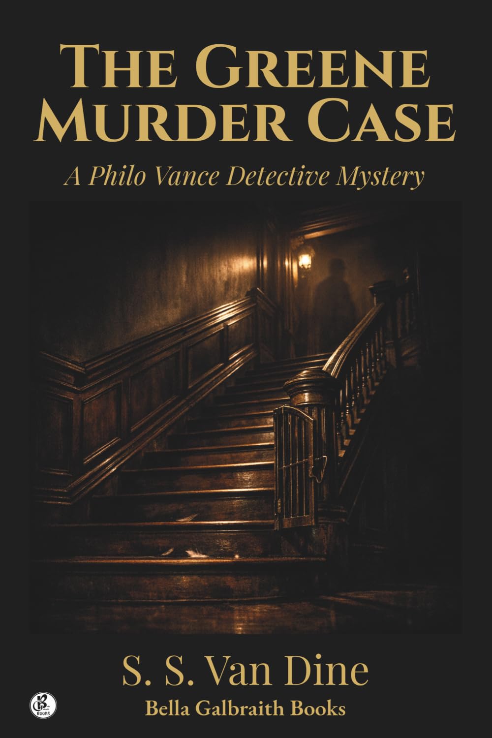 The Greene Murder Case: A Philo Vance Detective Mystery