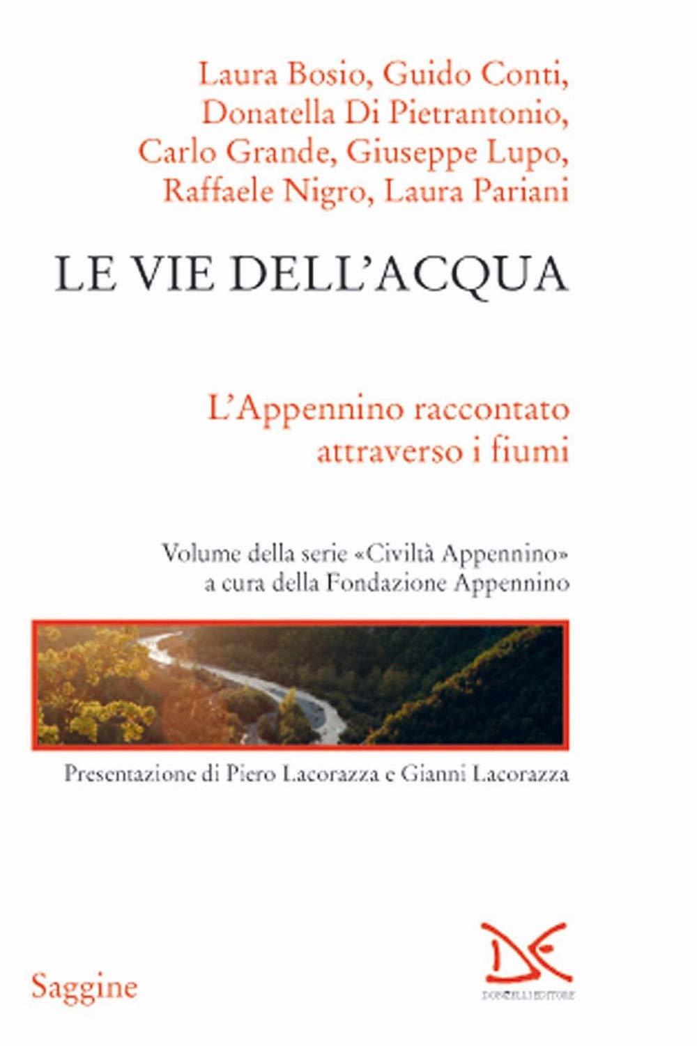 Le Vie Dell'acqua. L'appenino Raccontato Attraverso I Fiumi. Civiltà Appenino - 4