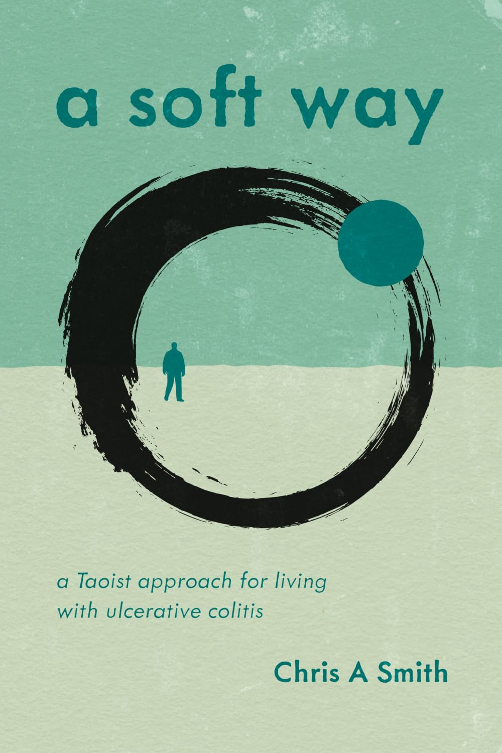 A Soft Way: A Taoist Approach for living with Ulcerative Colitis