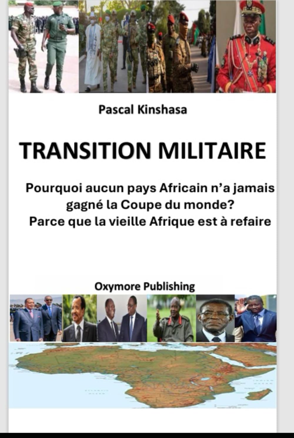 TRANSITION MILITAIRE: Pourquoi aucun pays Africain n’a jamais gagné la Coupe du monde? Parce que la vieille Afrique est à refaire