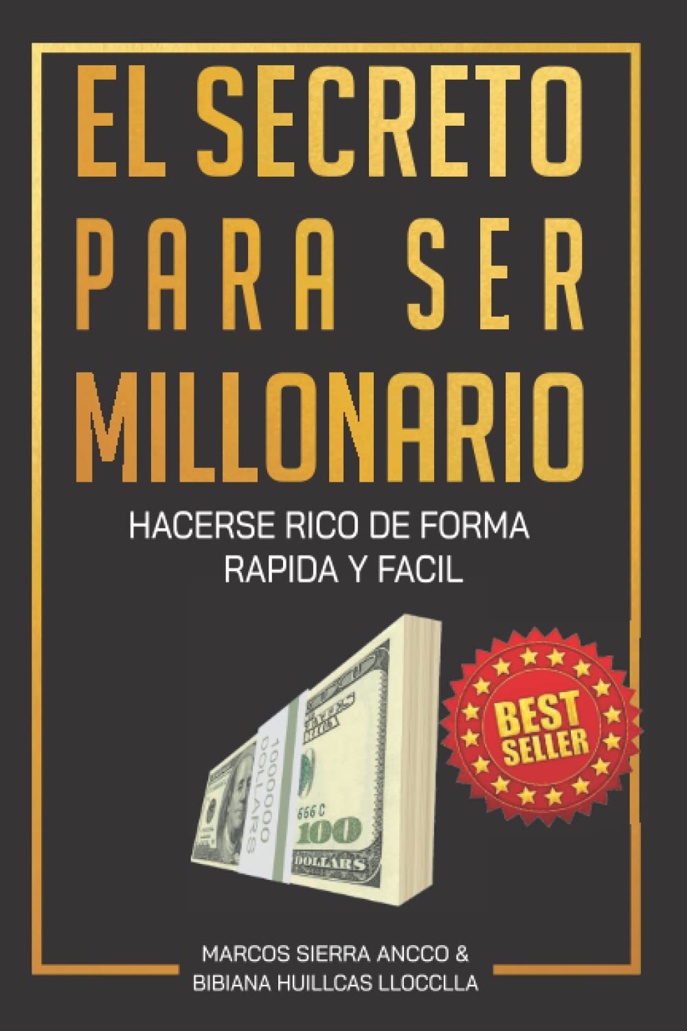 EL SECRETO PARA SER MILLONARIO: HACERSE RICO DE FORMA RAPIDA Y FACIL (Spanish Edition)