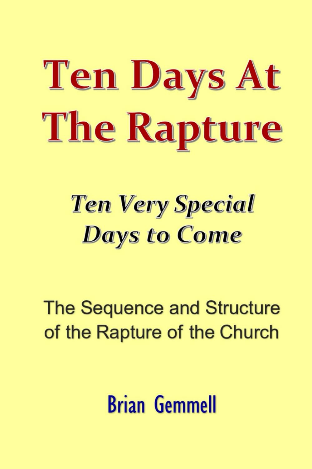 Ten Days At The Rapture