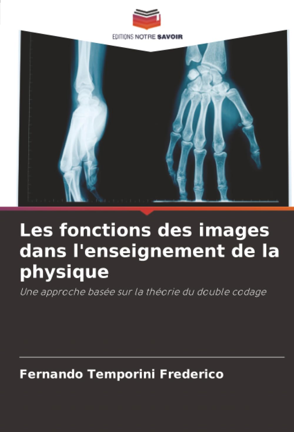 Les fonctions des images dans l'enseignement de la physique: Une approche basée sur la théorie du double codage