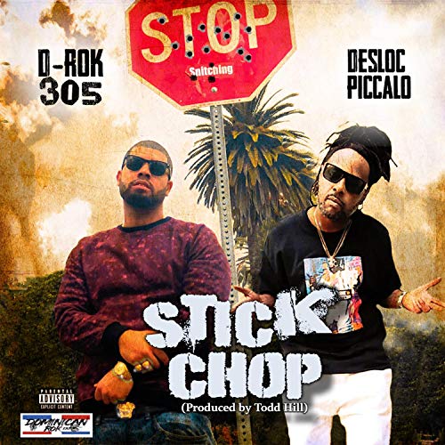 Stick chop (feat. desloc piccalo) [explicit]