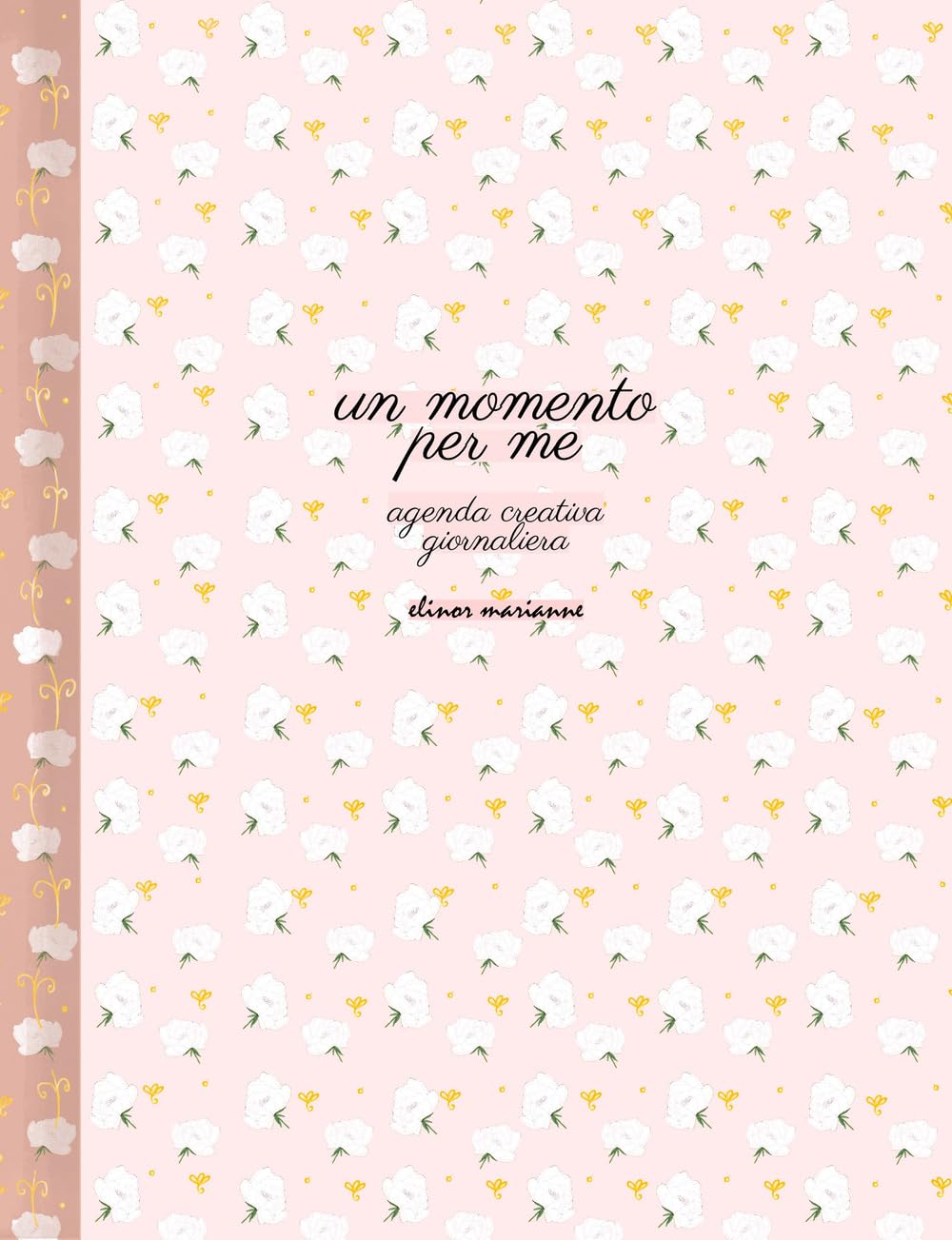 Un Momento Per Me. Agenda Creativa Giornaliera - 4